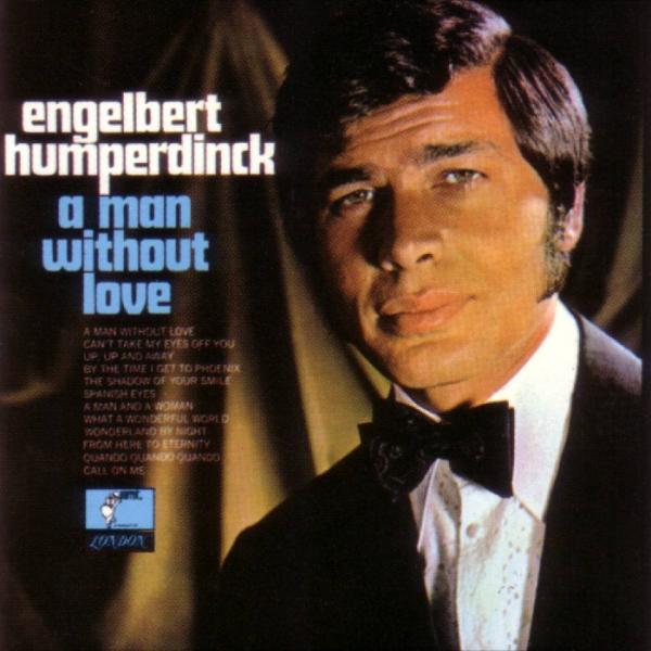 engelbert humperdinck without man album 1968 eyes covers whosampled quando eternity sahir gullar graffiti track songs